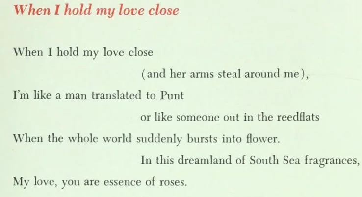 Ancient Egyptian Love Song - Love songs of the New Kingdom, pg 25.
