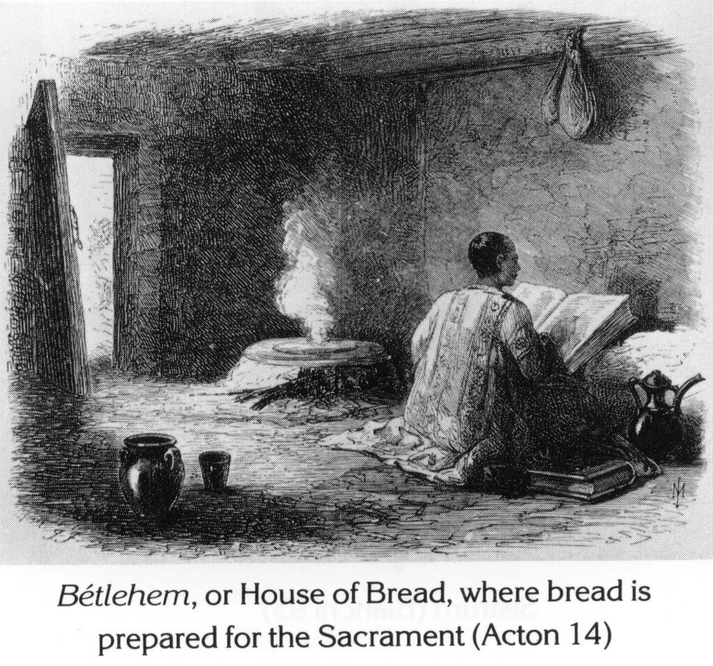 Bétlehem, or House of Bread, where bread is prepared for the Sacrament (Acton 14)