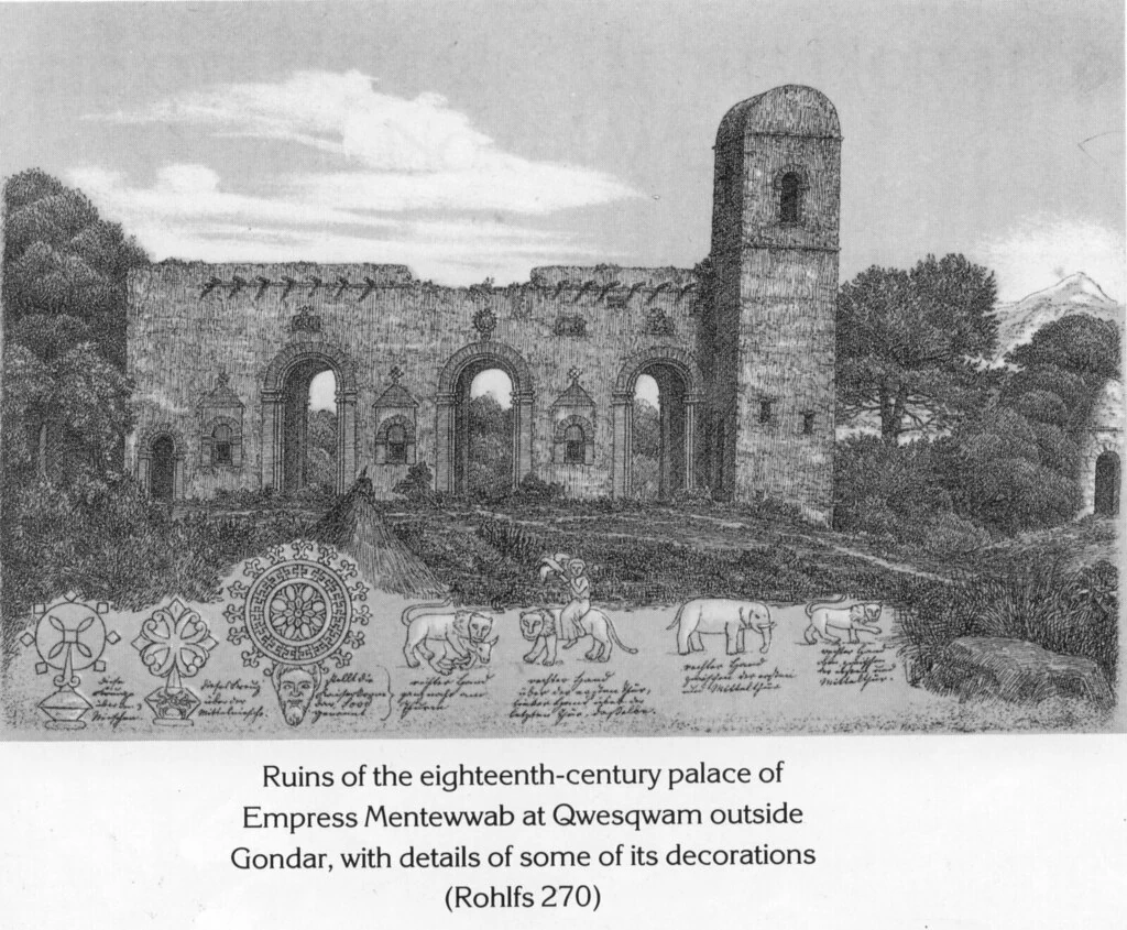 Ruins of the eighteenth-century palace of Empress Mentewwab at Qwesqwam outside Gondar, with details of some of its decorations (Rohlfs 270)